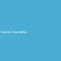 Schicke Glas-Mütze