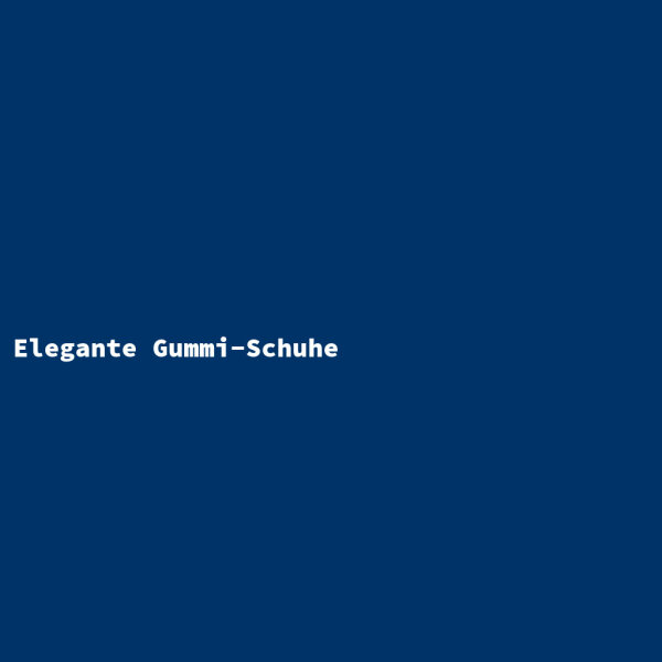 Elegante Gummi-Schuhe