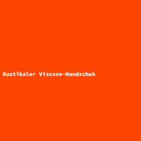 Rustikaler Viscose-Handschuh