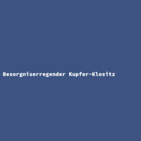 Besorgniserregender Kupfer-Klositz