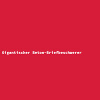 Gigantischer Beton-Briefbeschwerer